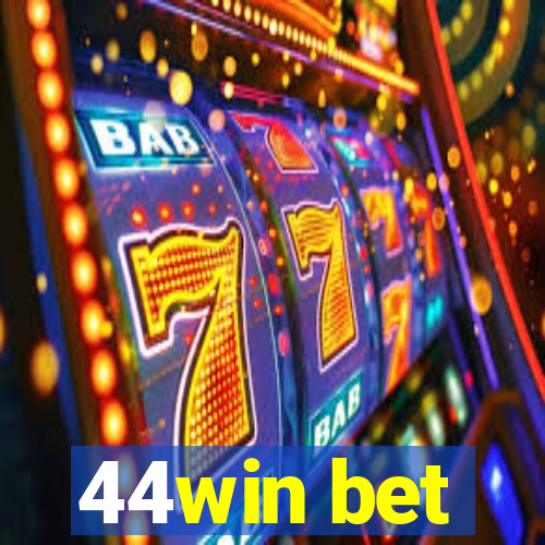 44win bet